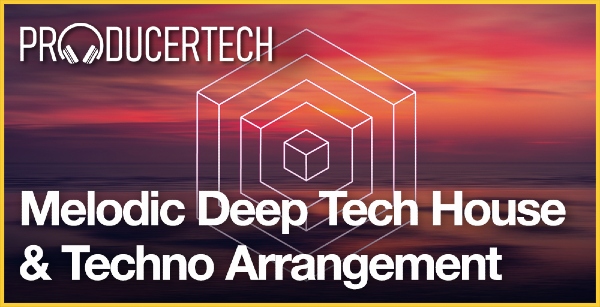 Melodic Deep Tech House & Techno Production Part 2