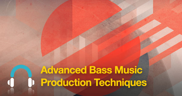 Advanced Bass Music Production Techniques Main Image