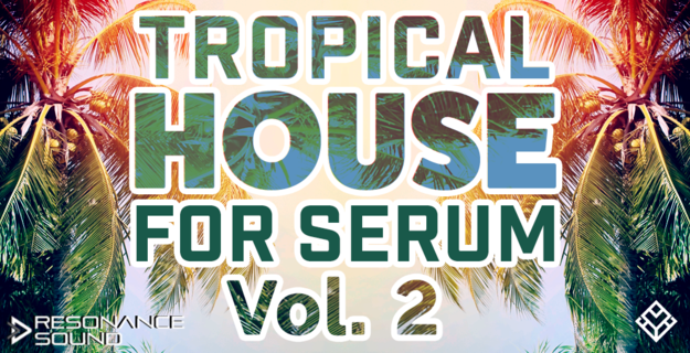 Tropical House for Serum Vol.2 interface