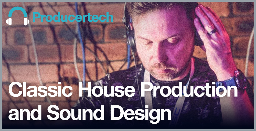 Classic House Production & Sound Design - Main Rectangle Image