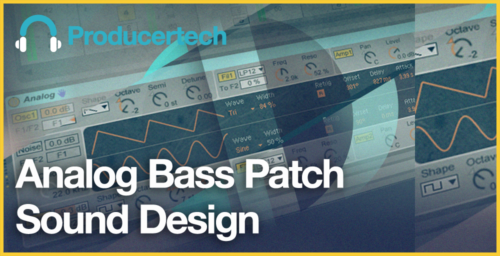 Analog Bass Patch Sound Design Main Image