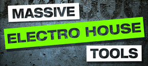 CFA Sound - Massive Electro House Tools