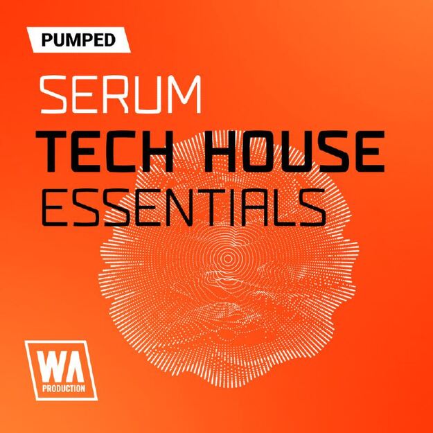 Pumped: Serum Tech House Essentials interface
