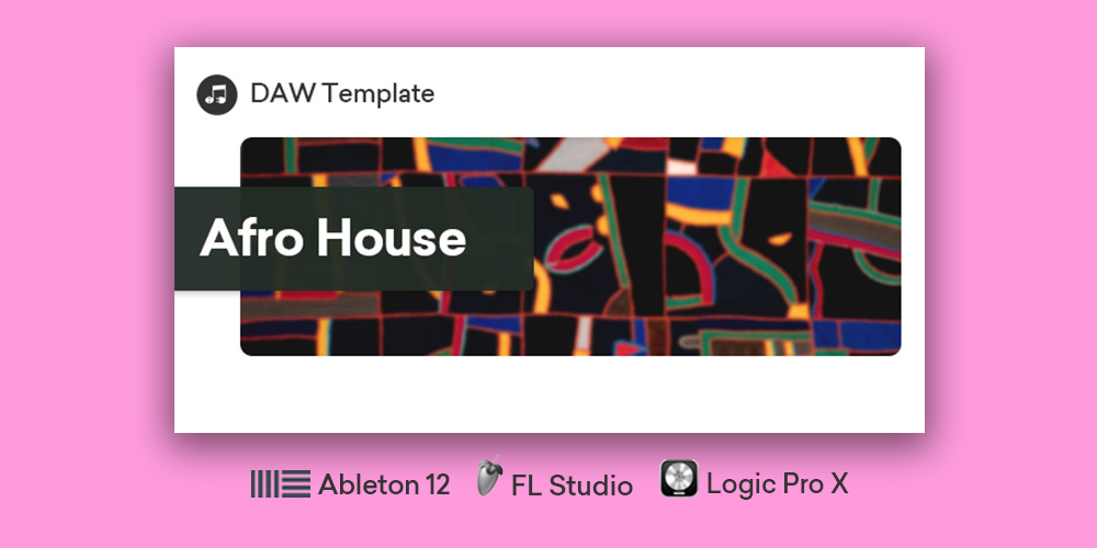 Afro House DAW Template (Ableton / Logic / FL Studio)