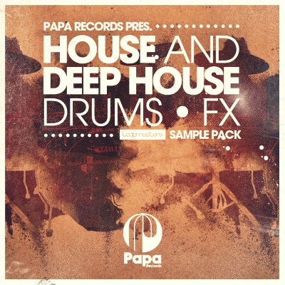 Papa Records Presents House & Deep House Drums & Fx