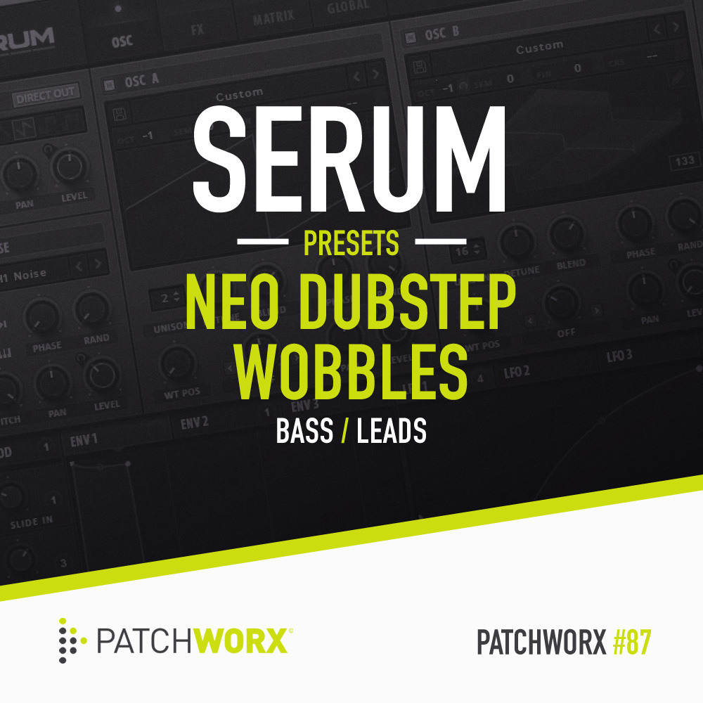 Neo Dubstep Wobbles - Serum Presets - Square Image