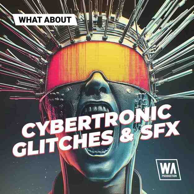 Cybertronic Glitches & SFX