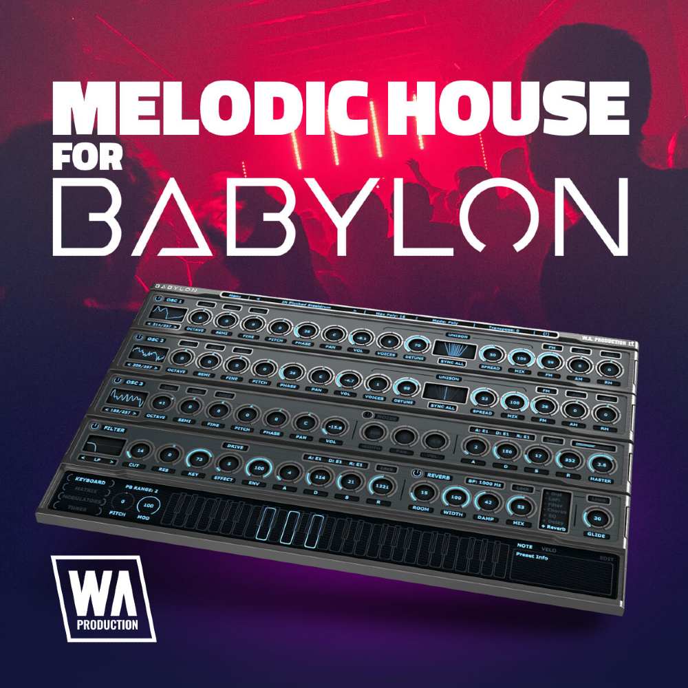 W.A Production Melodic House for Babylon