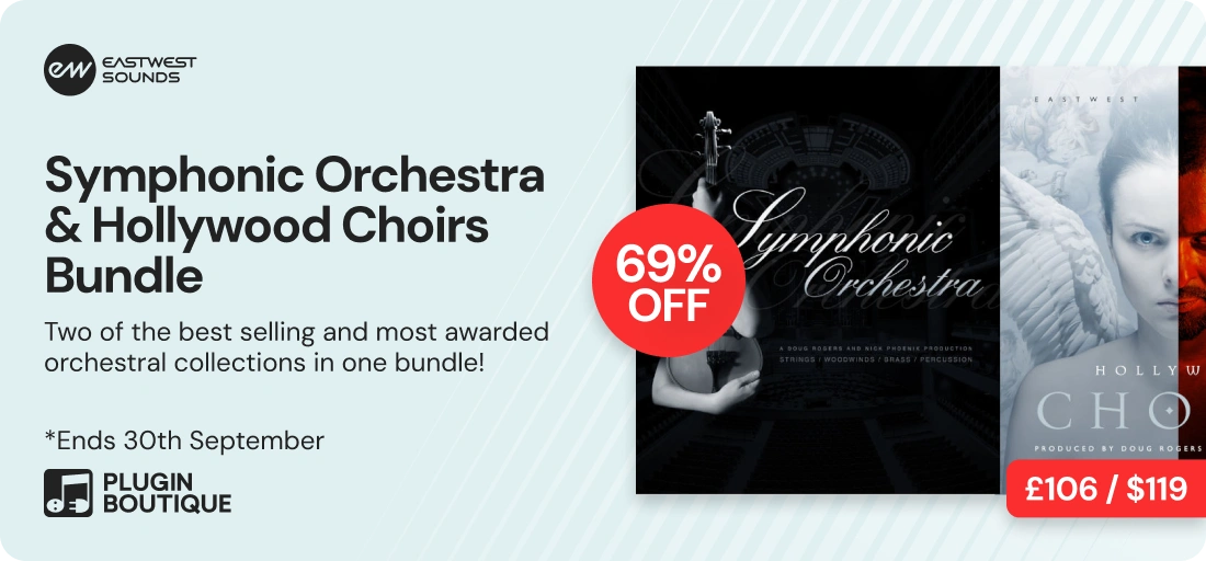 EastWest Sounds Symphonic Orchestra & Hollywood Choirs Bundle Sale