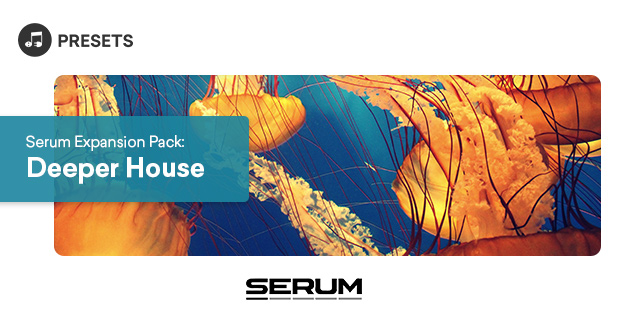 Serum Expansion Pack: Deeper House