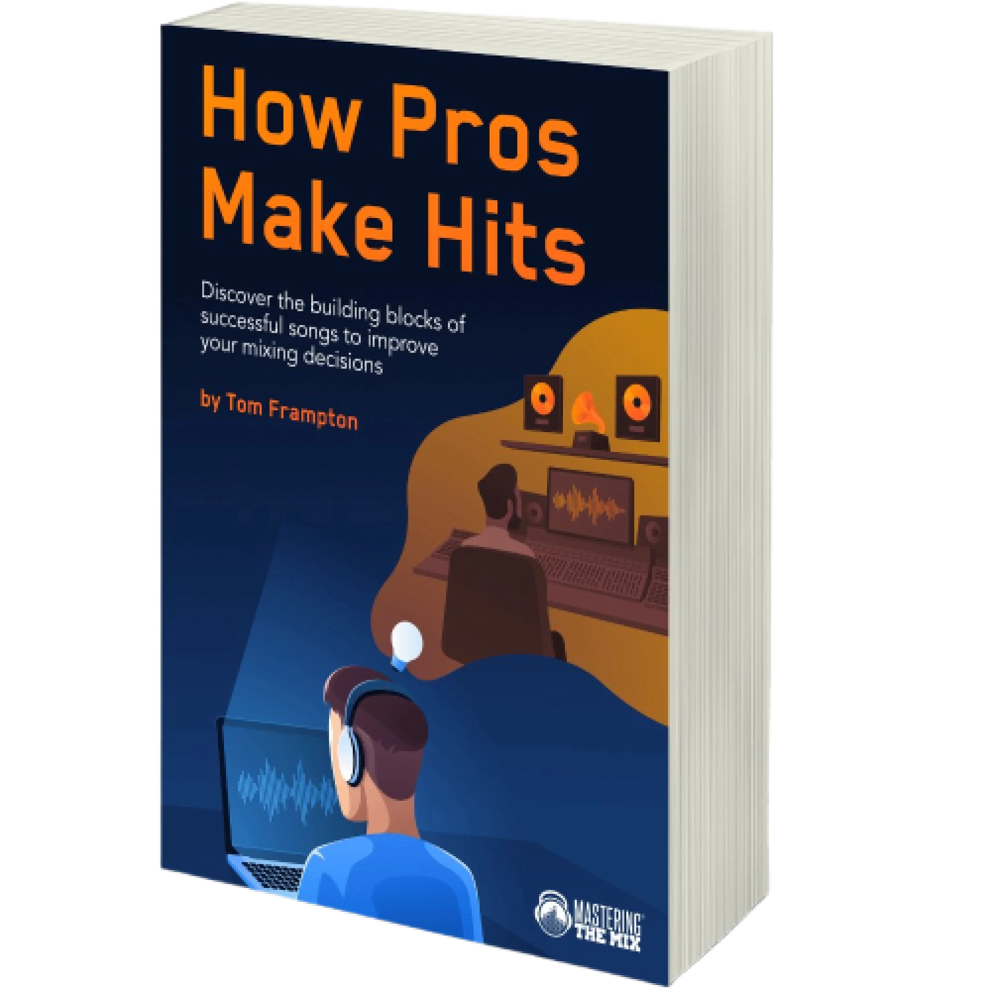 Mastering The Mix How Pros Make Hits - eBook