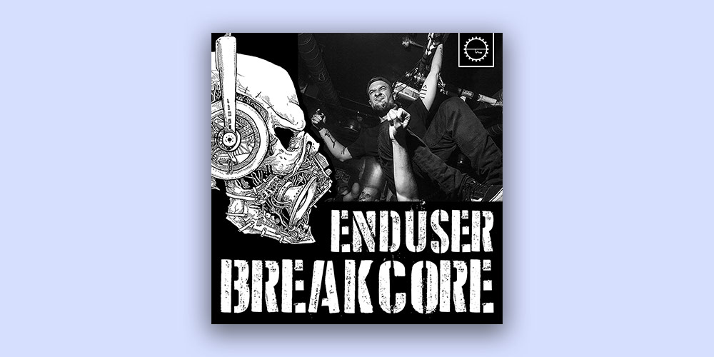 Enduser Breakcore