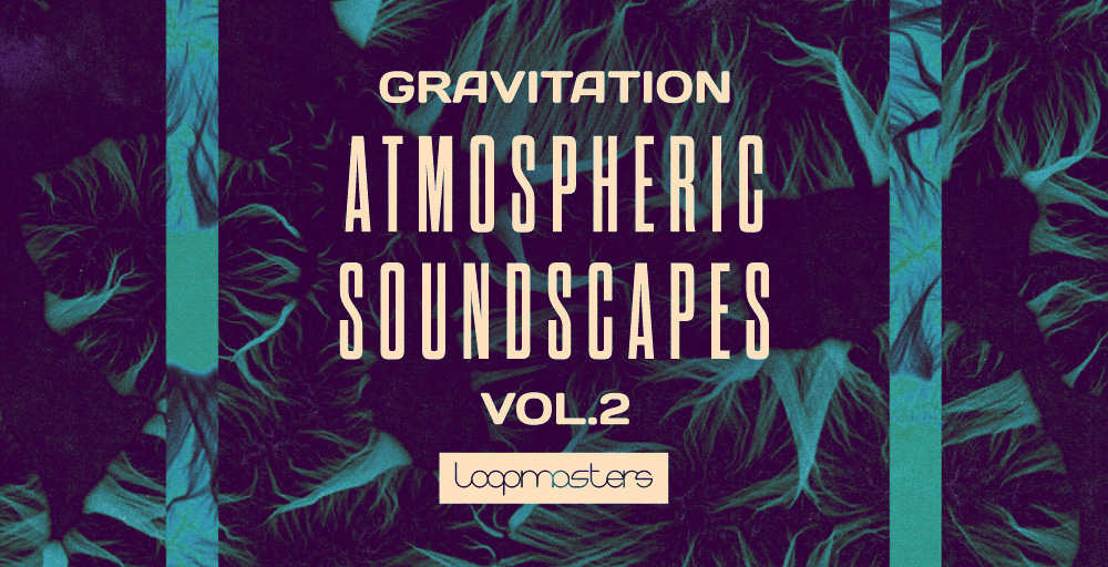 Gravitation Atmospheric Soundscapes 2 - Main