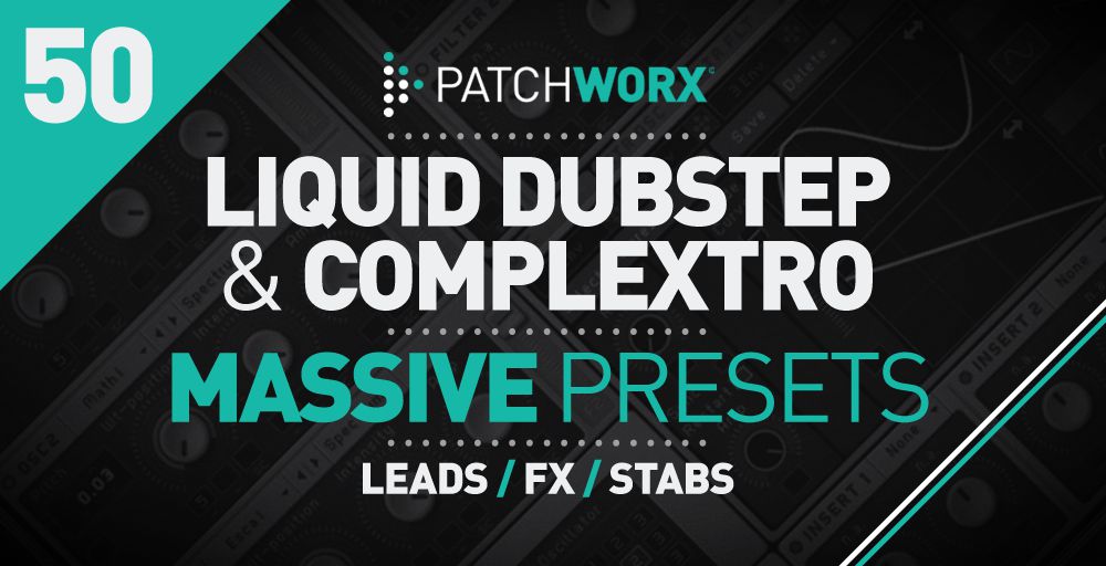Liquid Dubstep and Complextro Massive Presets - Rectangle Image