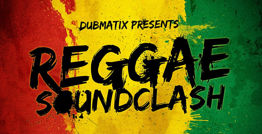 Dubmatix Presents Reggae Soundclash - Rectangle Image