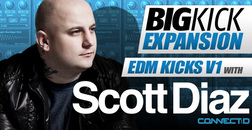 BigKick Expansion V15 - EDM V1 Kicks with Scott Diaz