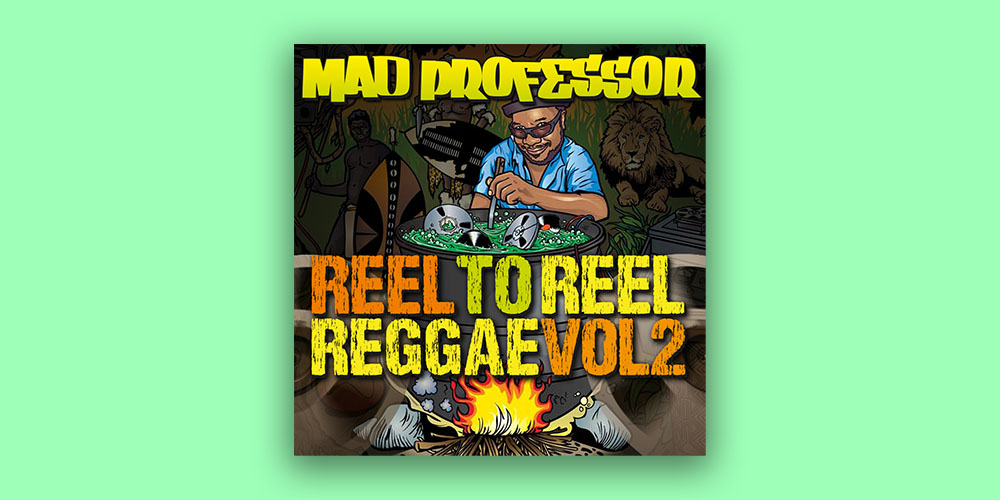 Mad Professor - Reel To Reel Reggae Vol. 2