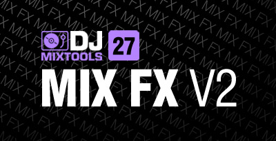 DJ Mixtools 27 Mix FX Vol. 2