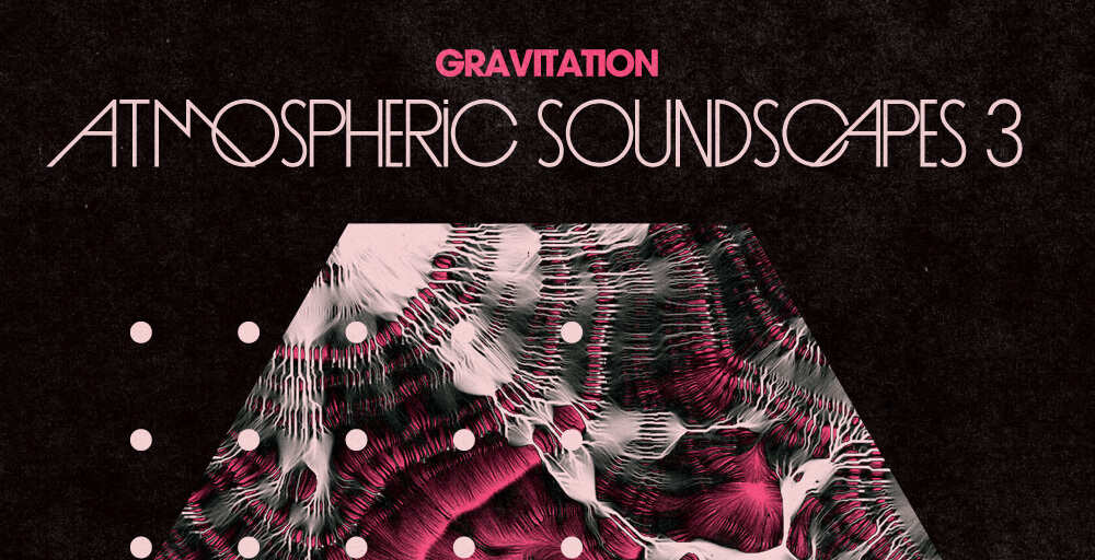 Gravitation Atmospheric Soundscapes 3 - Main