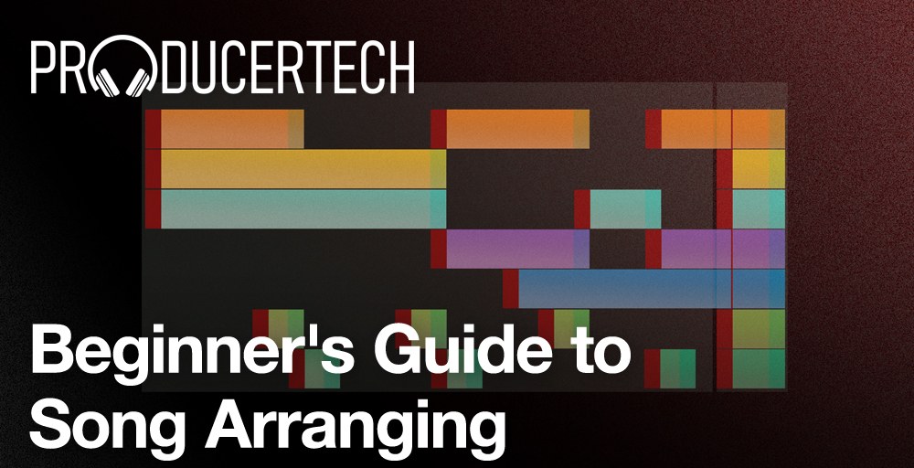 Producertech Beginner's Guide to Song Arranging