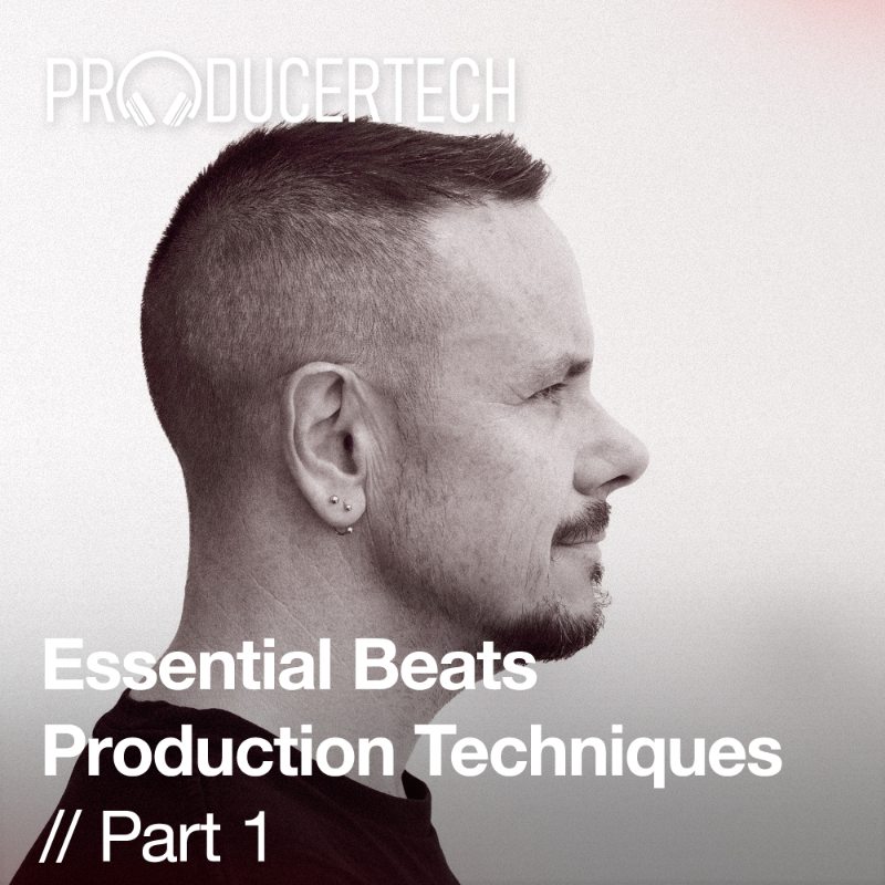 Producertech Essential Beats Production Techniques Part 1 - Square Image