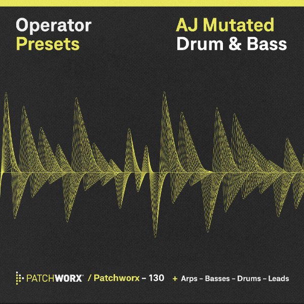 Loopmasters Patchworx AJ Mutated DnB - Operator Presets