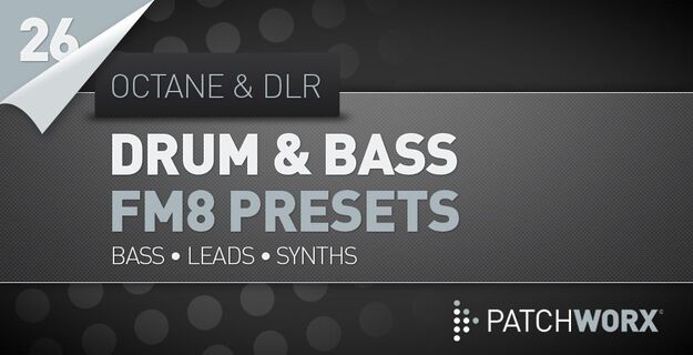 Octane & DLR – Drum & Bass FM8 Presets interface