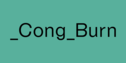 Cong Burn