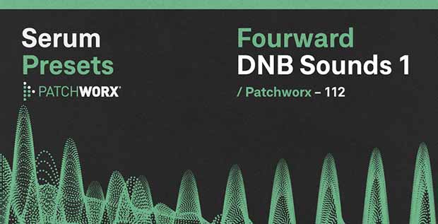 Patchworx Fourward DnB - Serum Presets - Main Rectangle Image
