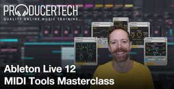 Ableton Live 12 Midi Tools Masterclass